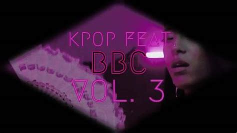 Kpop BBC PMV Vol. 2 [Full vid linked in comments]